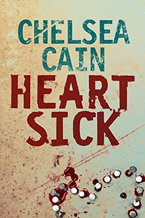 Cover Art for 9780230015890, Heartsick by Chelsea Cain