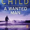 Cover Art for 9780553825527, A Wanted Man: (Jack Reacher 17) by Lee Child