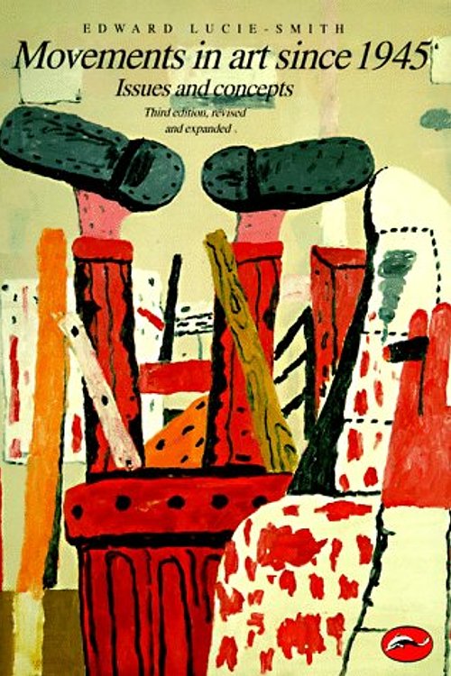 Cover Art for 9780500202821, Movements in Art Since 1945 by Lucie-Smith, Edward