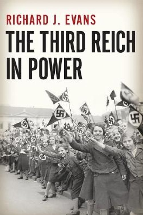 Cover Art for 9781594200748, The Third Reich in Power, 1933-1939 by Richard J. Evans