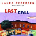 Cover Art for 9780345471956, Last Call Last Call Last Call by Laura Pedersen