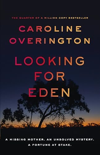 Cover Art for B0CPB3XXNT, Looking For Eden: The bestselling domestic crime thriller novel from the popular author of CUCKOO'S CRY, for fans of J.P Pomare, Christian White and Lisa Jewell by Caroline Overington