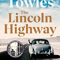 Cover Art for 9781529157642, The Lincoln Highway: A New York Times Number One Bestseller by Amor Towles