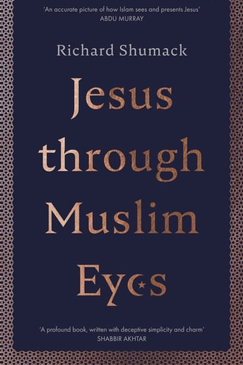 Cover Art for 9780281081943, Jesus Through Muslim Eyes by RICHARD SHUMACK
