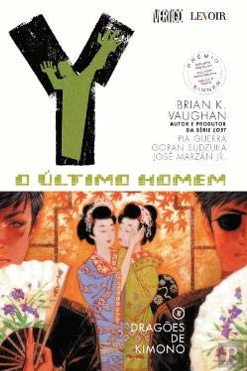 Cover Art for 9789896827953, Y - O Último Homem - Volume 8 Dragões de Kimono by Brian K. Vaughan