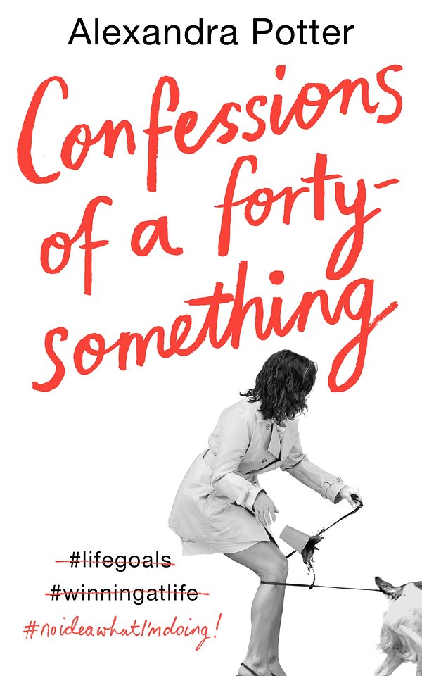 Cover Art for 9781529046236, Confessions of a Forty Something by Alexandra Potter
