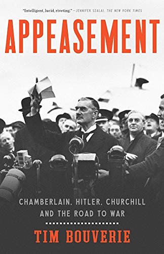 Cover Art for B07DZMD6H6, Appeasement: Chamberlain, Hitler, Churchill, and the Road to War by Tim Bouverie