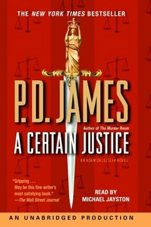 Cover Art for 9780739343807, A Certain Justice (Adam Dalgliesh Mystery Series #10) by P. D. James