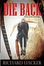 Cover Art for 9781985029804, Die Back by Richard Hacker