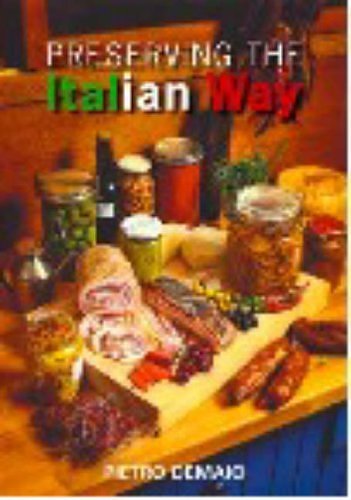 Cover Art for B01B99OCQ8, Preserving the Italian Way by Pietro Demaio (November 19,2006) by Pietro Demaio