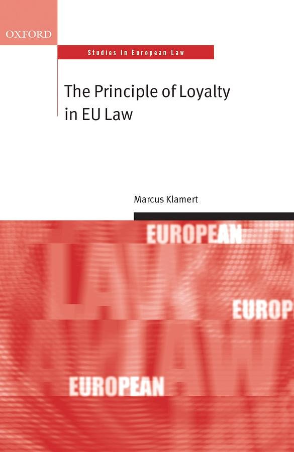 Cover Art for 9780191505645, The Principle of Loyalty in EU Law by Marcus Klamert