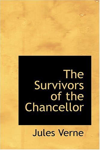 Cover Art for 9780554357379, The Survivors of the Chancellor by Jules Verne