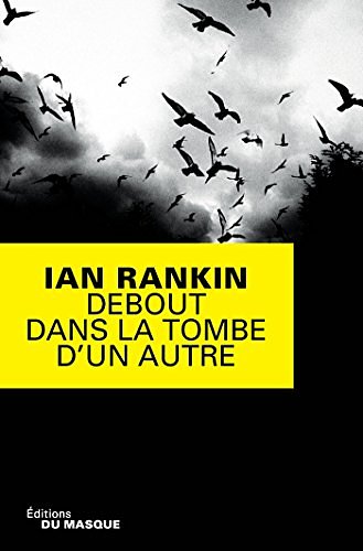 Cover Art for 9782702439289, Debout dans la tombe d'un autre by Ian Rankin