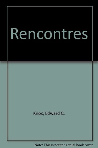 Cover Art for 9780155766020, Rencontres by Edward C. Knox