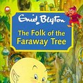 Cover Art for 9780749732103, The Folk of the Faraway Tree by Enid Blyton