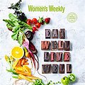 Cover Art for 9780753732267, Eat Well to Live Well (The Australian Women's Weekly) by The Australian Women's Weekly