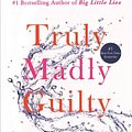 Cover Art for 9780606412872, Truly Madly Guilty by Liane Moriarty