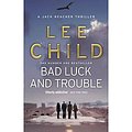 Cover Art for 9780857500144, Bad Luck And Trouble: (Jack Reacher 11) by Lee Child