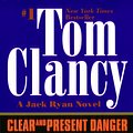 Cover Art for 9781101002568, Clear and Present Danger by Tom Clancy