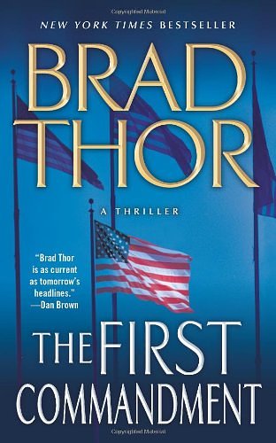 Cover Art for 9781416543800, The First Commandment: A Thriller by Brad Thor