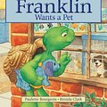 Cover Art for 9781771380041, Franklin Wants a Pet by Paulette Bourgeois