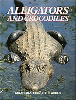 Cover Art for 9780816022731, Alligators and Crocodiles (Great Creatures of the World) by Lesley Dow