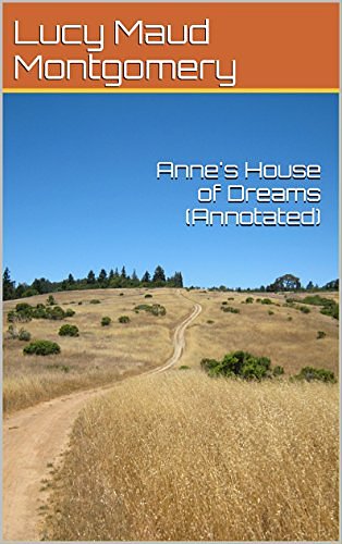 Cover Art for B0198YWS1C, Anne's House of Dreams (Annotated) by Lucy Maud Montgomery