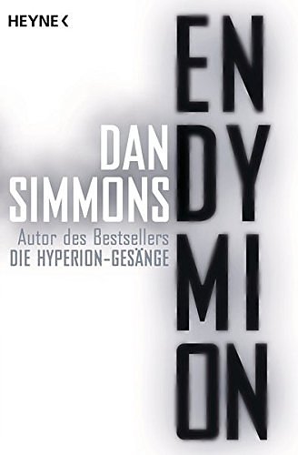 Cover Art for 9783453315174, Endymion: Zwei Romane in einem Band by Dan Simmons