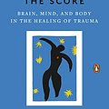 Cover Art for B00G3L1C2K, The Body Keeps the Score: Brain, Mind, and Body in the Healing of Trauma by Van der Kolk, Bessel