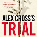 Cover Art for 9780446558631, Alex Cross's Trial by James Patterson, Richard DiLallo