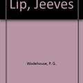 Cover Art for 9780745131511, Stiff Upper Lip, Jeeves by P. G. Wodehouse