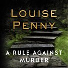 Cover Art for 9781405531658, A Rule Against Murder by Louise Penny