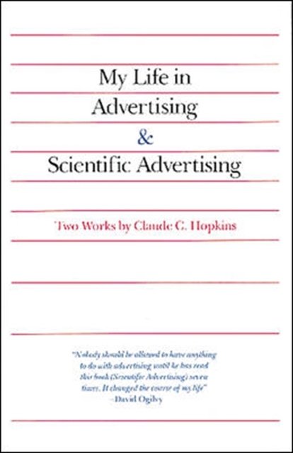 Cover Art for 9780844231013, My Life in Advertising and Scientific Advertising by Claude C. Hopkins