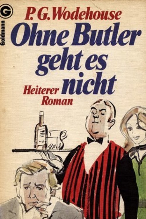 Cover Art for 9783442035007, Ohne Butler geht es nicht. Heiterer Roman. by Pelham G. Wodehouse