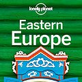 Cover Art for B07TWTW592, Lonely Planet Eastern Europe (Travel Guide) by Lonely Planet, Brana Vladisavljevic, Mark Baker, Greg Bloom, Stuart Butler, Peter Dragicevich, Steve Fallon, Anthony Ham, Jessica Lee, Vesna Maric