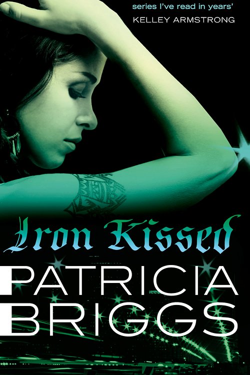 Cover Art for 9780356500607, Iron Kissed: Mercy Thompson, book 3 by Patricia Briggs