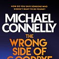 Cover Art for 9781409147503, The Wrong Side of Goodbye: Harry Bosch 04 by Michael Connelly