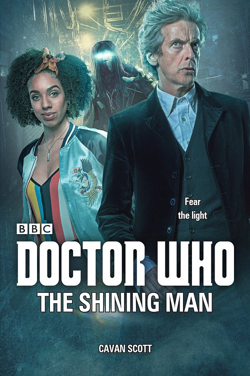Cover Art for 9781785947216, Doctor Who: The Shining Man by Cavan Scott