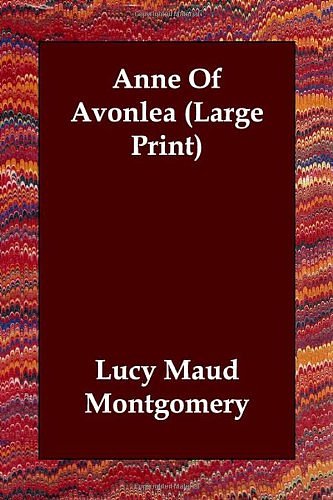 Cover Art for 9781406831733, Anne of Avonlea by Lucy Maud Montgomery