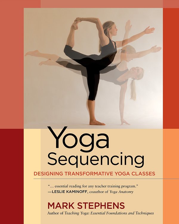 Cover Art for 9781583945278, Yoga Sequencing by Mark Stephens