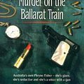 Cover Art for 9780869142752, Murder on the Ballarat Train by Kerry Greenwood