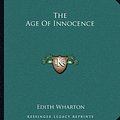 Cover Art for 9781162687506, The Age of Innocence by Edith Wharton