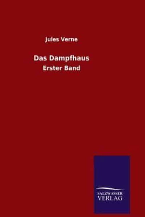 Cover Art for 9783846080788, Das Dampfhaus by Jules Verne