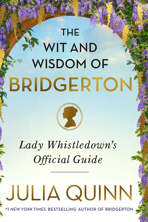 Cover Art for 9780063216020, The Wit and Wisdom of Bridgerton by Julia Quinn