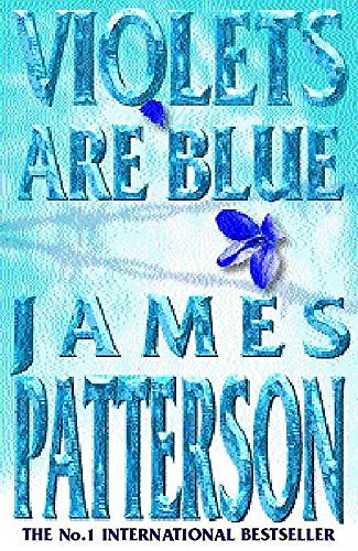 Cover Art for 9780747263487, Violets are Blue by James Patterson