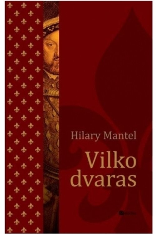 Cover Art for 9786094440762, Vilko dvaras by Hilary Mantel