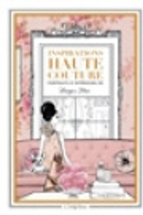 Cover Art for 9791029510328, Inspirations Haute Couture. Portraits d'intérieur de Megan Hess: Portraits d'intérieur de Megan Hess by Megan Hess