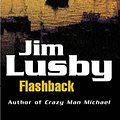 Cover Art for 9780575403352, Flashback by Jim Lusby