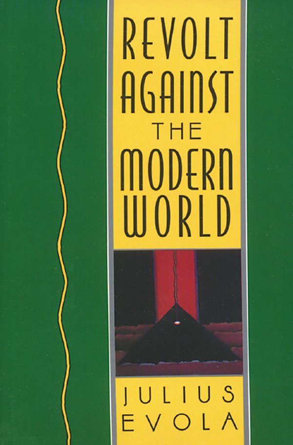 Cover Art for 9780892815067, Revolt Against the Modern World by Julius Evola