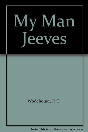 Cover Art for 9781582878164, My Man Jeeves by P. G. Wodehouse